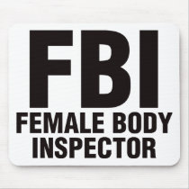 FBI, Female Body Inspector! Mouse Mat