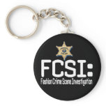 FCSI:  Fashion Crime Scene Investigation Keychains