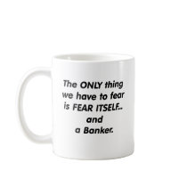 Fear Banker Coffee Mug