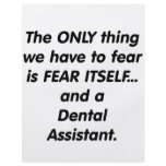 Fear Dental Assistant flyers