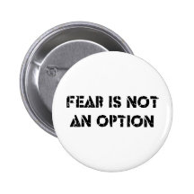 Fear Is Not An Option Buttons
