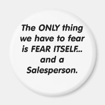 Fear salesperson magnet