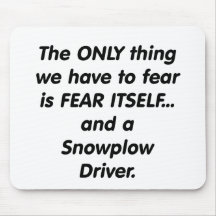 fear snowplow driver mouse mats
