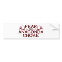 Fear the Anaconda Choke Bumper Stickers