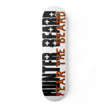 Fear The Beard Board Skateboard Decks