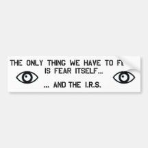 Fear the IRS Bumper Stickers