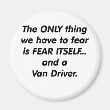 fear van driver fridge magnets