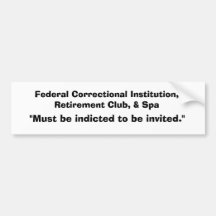 Federal Correctional Institution, Retirement Cl... Bumper Sticker