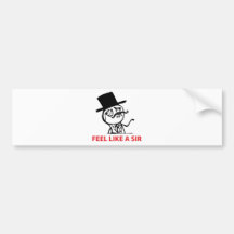 Feel Like a Sir Bumper Sticker