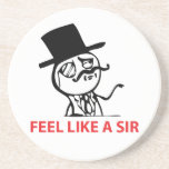 Feel Like A Sir - Premium Sandstone Coaster
