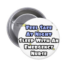 Feel Safe At Night...Sleep With an Emergency Nurse Pins
