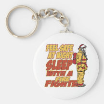 Feel Safe, Sleep with a Firefighter Key Chain
