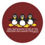 Feel The Burning Stare Of The Penguins Stickers