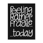 Feeling Fragile Black Postcard