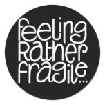 Feeling Fragile Black Sticker