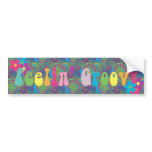 Feeling Groovy Bumper Sticker bumper stickers