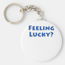 Feeling Lucky?? Keychain