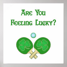 Feeling Lucky Ping Pong Poster