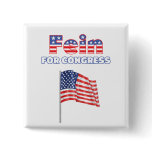 Fein for Congress Patriotic American Flag Design buttons