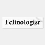 Felinologist Bumper Sticker