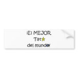 ¡Feliz día del padre - para el mejor! bumper stickers
