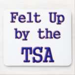 Felt Up by the TSA mousepads