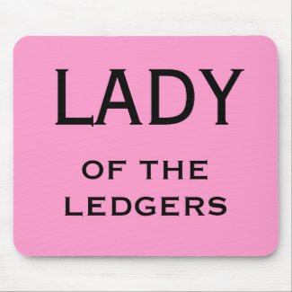 Female CFO FD Funny Nickname - Lady of the Ledgers mousepad