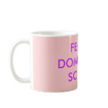 FEMALE DOMINATED SOCIETY MUG