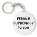 FEMALE SUPREMACY Forever keychains