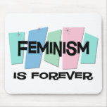 Feminism Is Forever mousepads