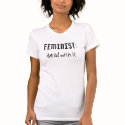 FEMINIST: DEAL WITH IT tee t-shirts