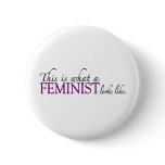 Feminist Looks Like buttons