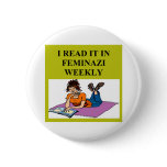 feminist warning joke pinback button