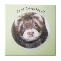 Ferret Face Got Chicken? Ceramic Tile