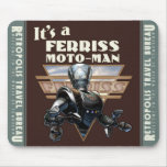 Ferriss Moto-Man Robot Mouse Pad mousepads