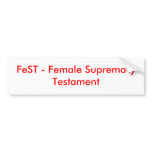 FeST - Female Supremacy Testament bumper stickers