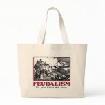 "Feudalism: It's Your Count That Votes" Bag