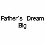 Ffather's Dream Big embroidered shirts