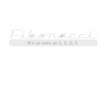 fibonacci... It's as easy as 1, 1, 2, 3 Tshirts