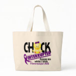 Fibromyalgia Chick Interrupted 2 bags