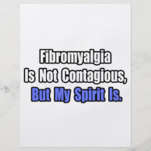 Fibromyalgia Is Not Contagious.. Flyers