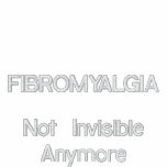 FIBROMYALGIA, Not Invisible Anymore embroidered shirts