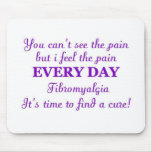 Fibromyalgia - time for a cure mousepads