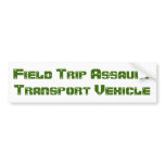 Field Trip Assault Transport Vehicle bumper stickers