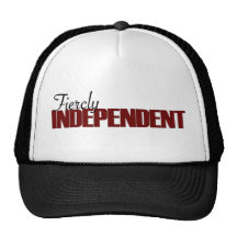 Fiercly Independent Trucker Hat