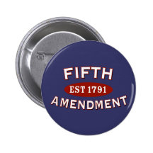 Fifth Amendment Est 1791 Pinback Button