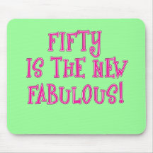 Fifty is the New Fabulous Products Mouse Mats
