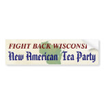 Fight Back Wisconsin - New American Tea Party! bumper stickers