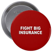 FIGHT BIG INSURANCE PINBACK BUTTONS