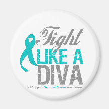 Fight Like a Diva Ovarian Cancer Refrigerator Magnets